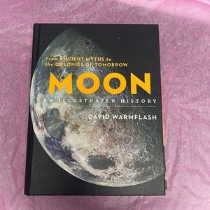 Moon: An Illustrated History: From Ancient Myths to the Colonies of Tomorrow
